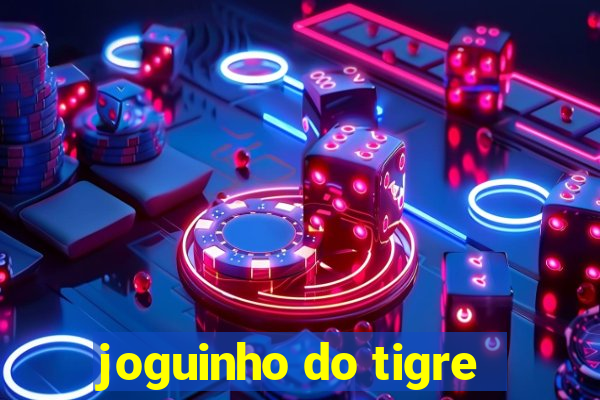 joguinho do tigre